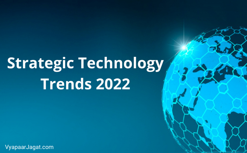 Top useful information in strategic technology trends 2022